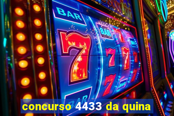 concurso 4433 da quina